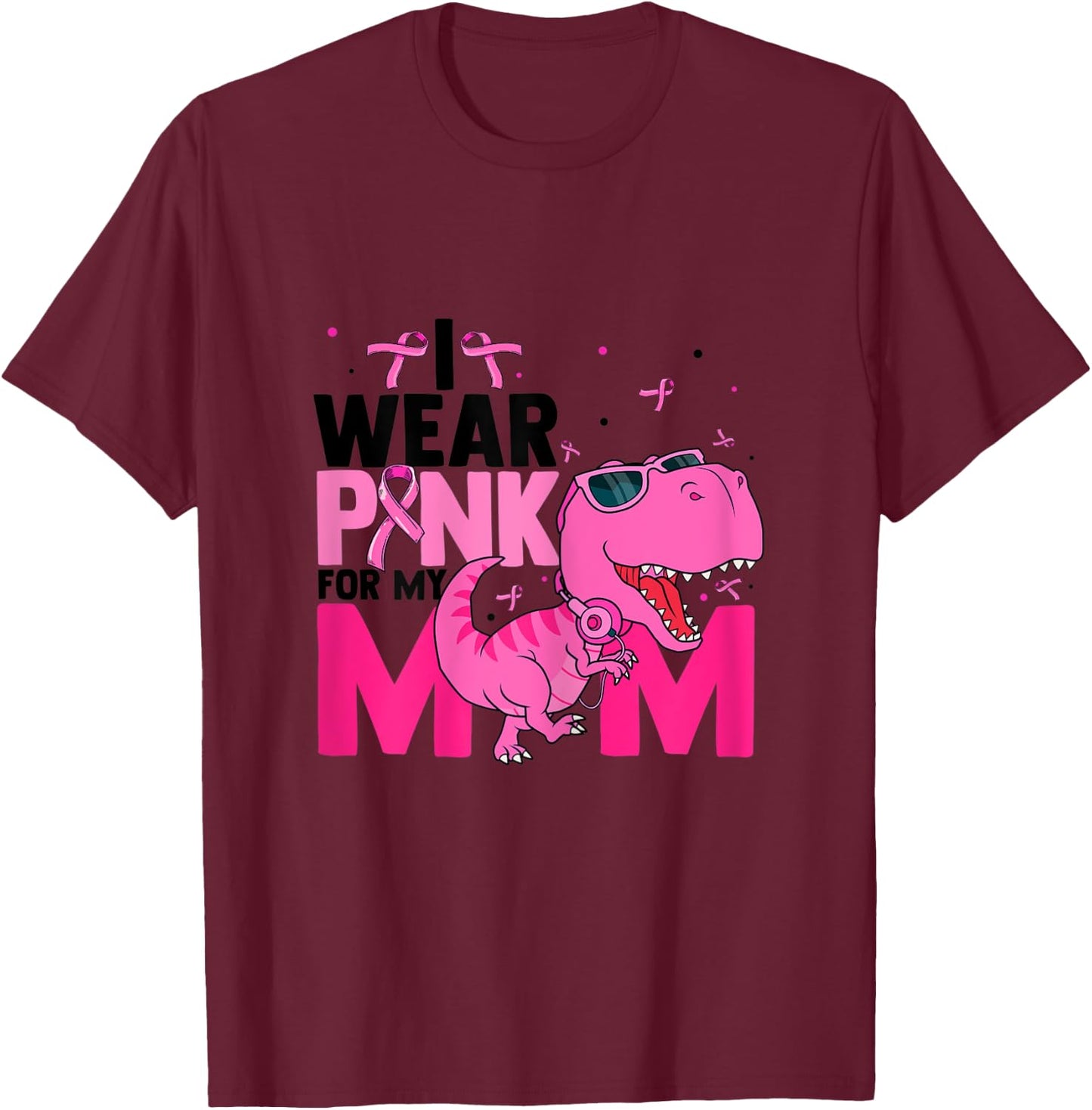 I Wear Pink For My Mom Love Breast Cancer Pink Fighter T-Shirt - T-Shirt | Maroon