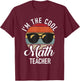 Im the cool Math Teacher School Teaching Math T-Shirt - T-Shirt | Maroon