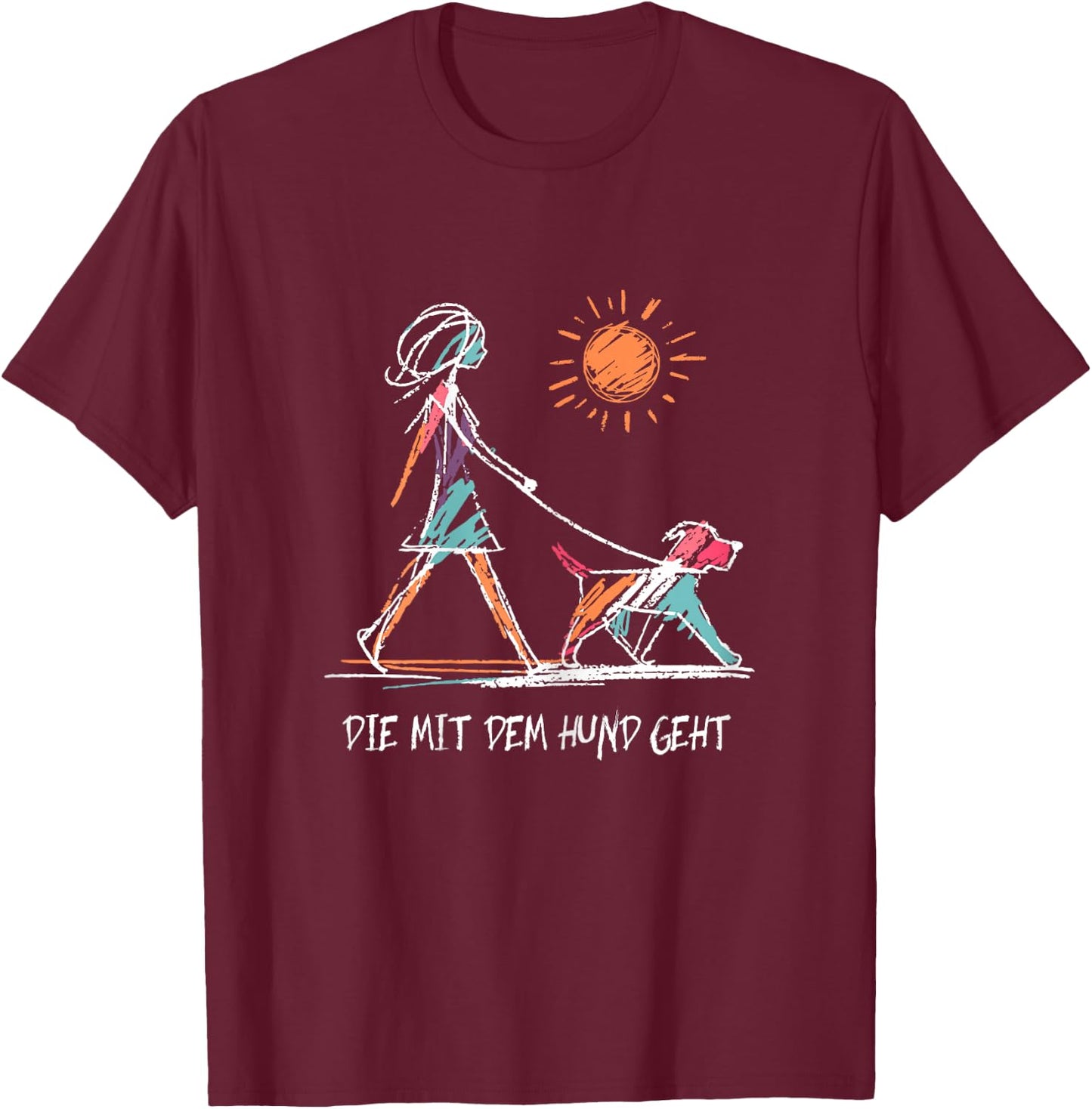 Women's with German Text "Die Mit Dem Hund Geht" [German Language], black T-Shirt - T-Shirt | Maroon