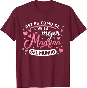 Así Es Como Se Ve La Mejor Madrina Del Mundo T-Shirt - T-Shirt | Maroon