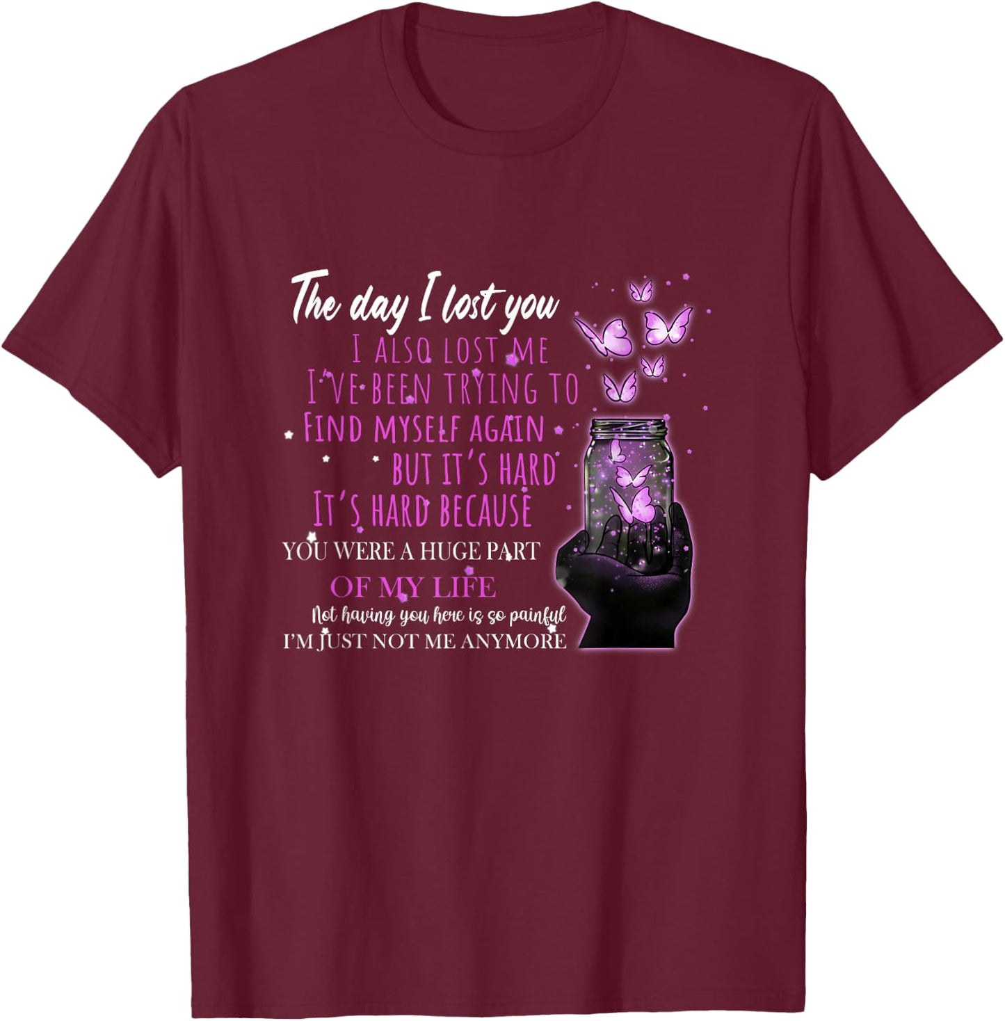 The Day I Lost You Butterfly Heaven Memorial Remembrance T-Shirt - T-Shirt | Maroon