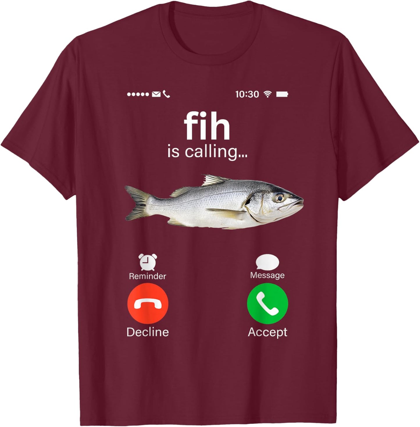Fih is Calling Misspelled Meme Funny Fish Seabass Calling T-Shirt - T-Shirt | Maroon