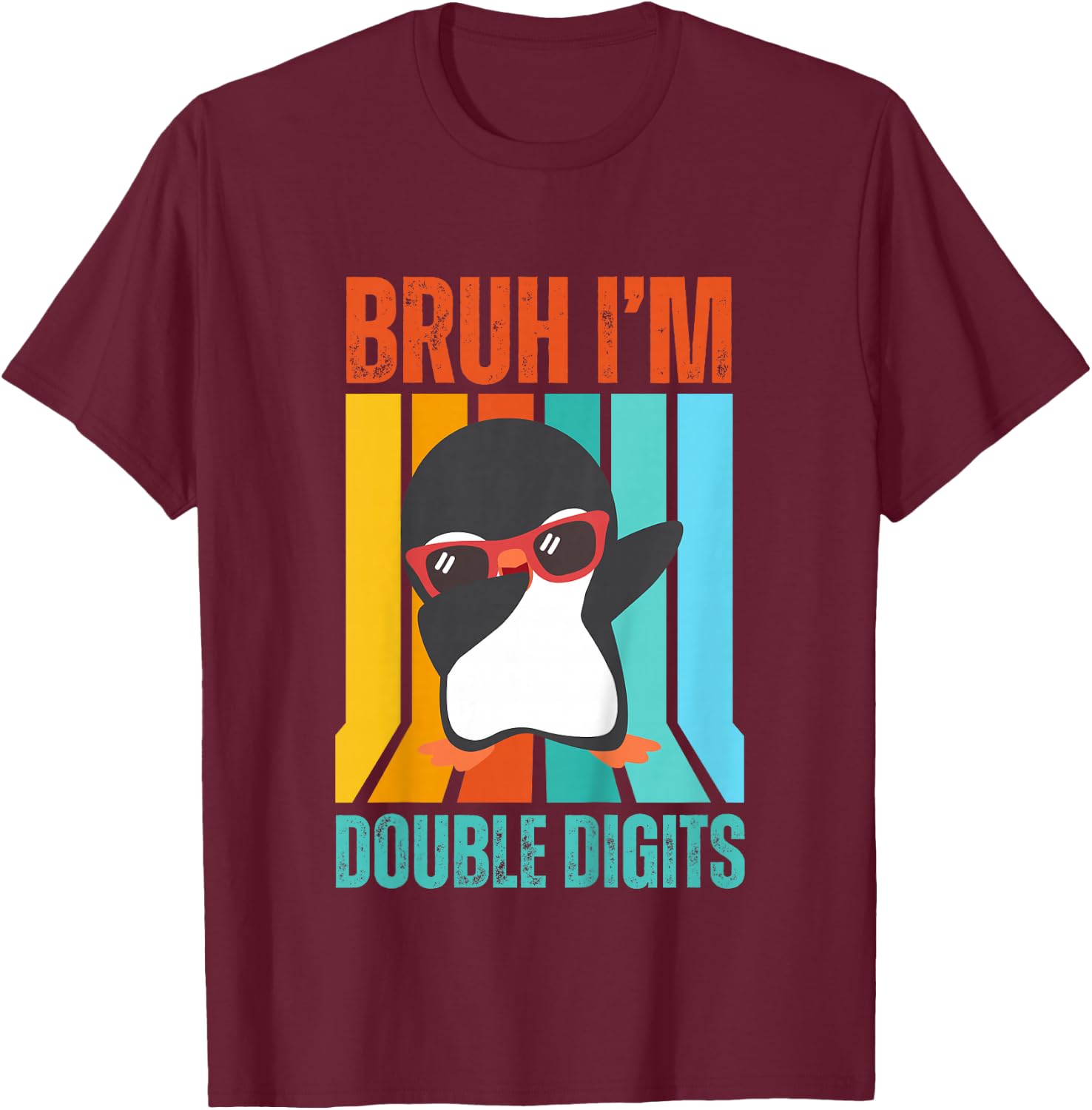 Bruh I'm Double Digits Dab Penguin 10th Birthday T-Shirt - T-Shirt | Maroon