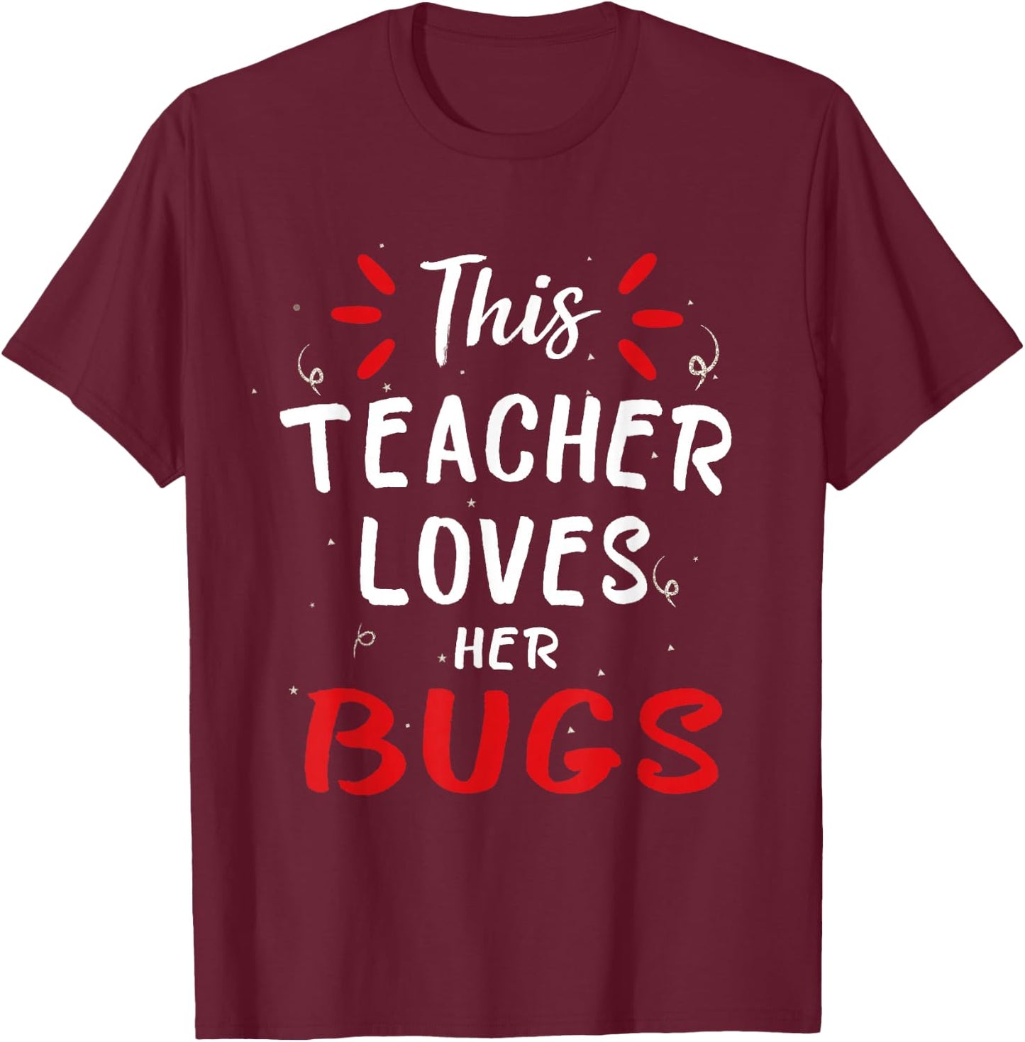 This Teacher Loves Her Bugs Ladybug Teacher T-Shirt - T-Shirt | Maroon