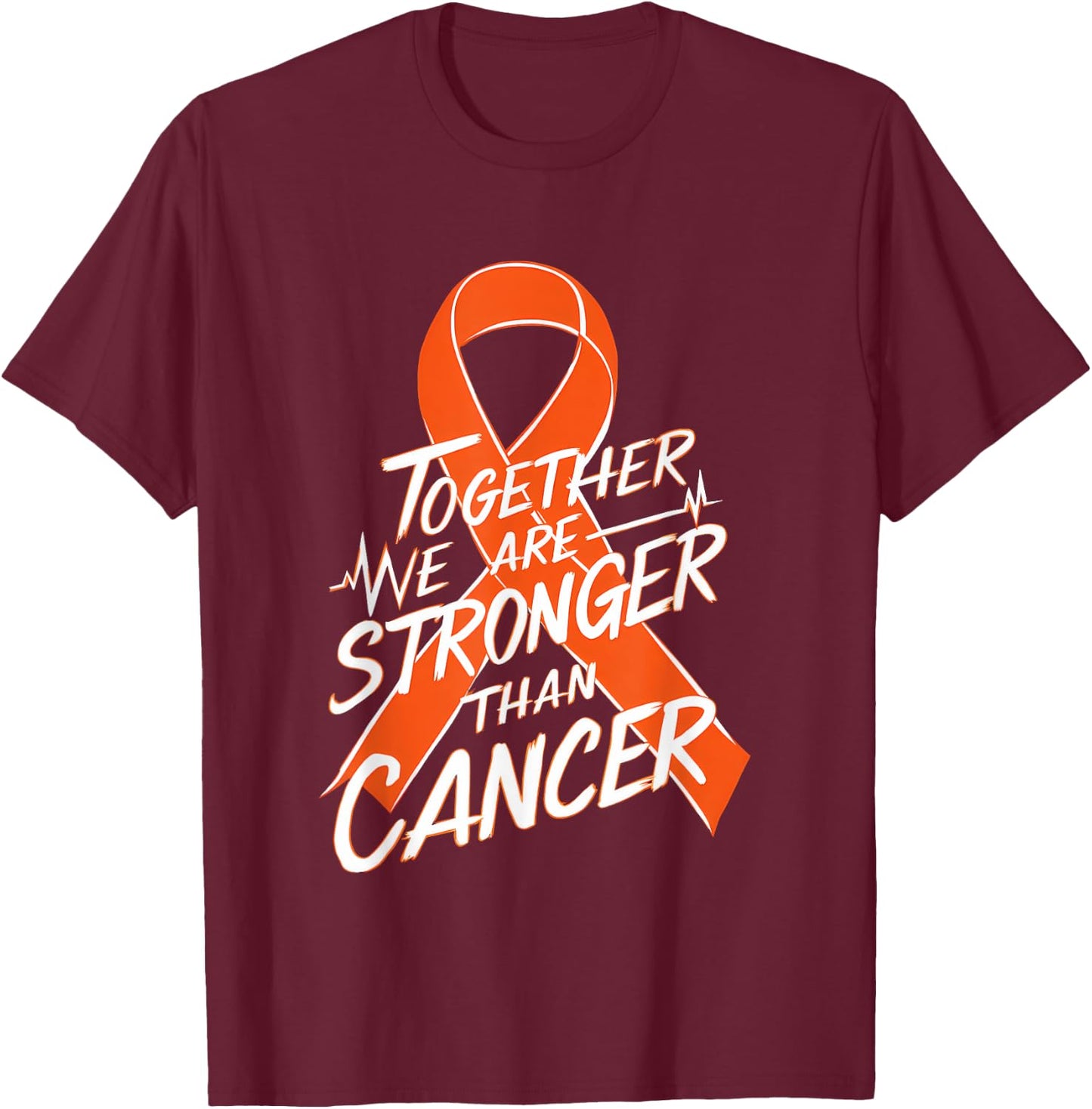 Leukemia Awareness Together We Are Stronger Orange Ribbon T-Shirt - T-Shirt | Maroon