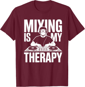 Mixing is My Therapy Dj T-Shirt - T-Shirt | Maroon