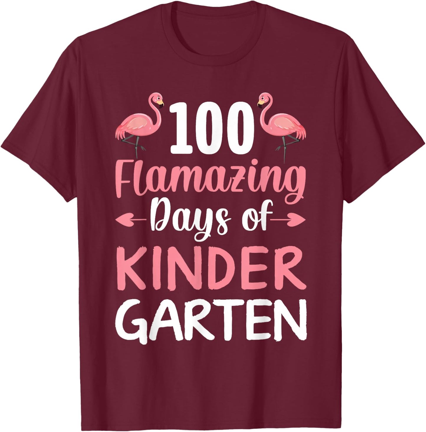100 Days of School Flamingo Kindergarten Flamazing 100th Day T-Shirt - T-Shirt | Maroon