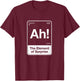 Ah, das Überraschungsmoment T-Shirt - T-Shirt | Maroon