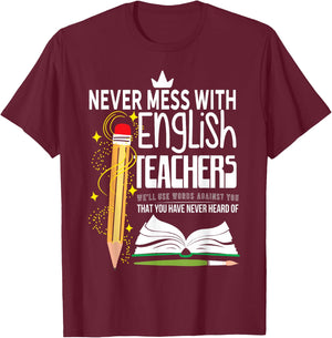 Never Mess With English Teachers Men Women T-Shirt - T-Shirt | Maroon