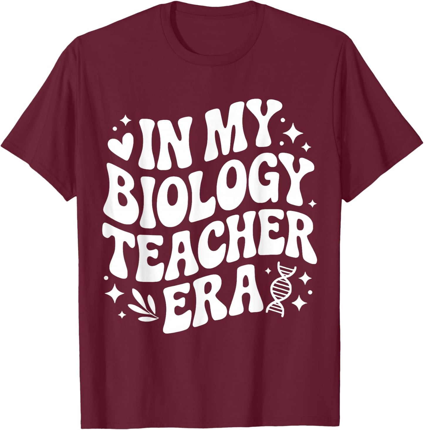 in My Biology Teacher Era, Funny Life Science Lab Instructor T-Shirt - T-Shirt | Maroon