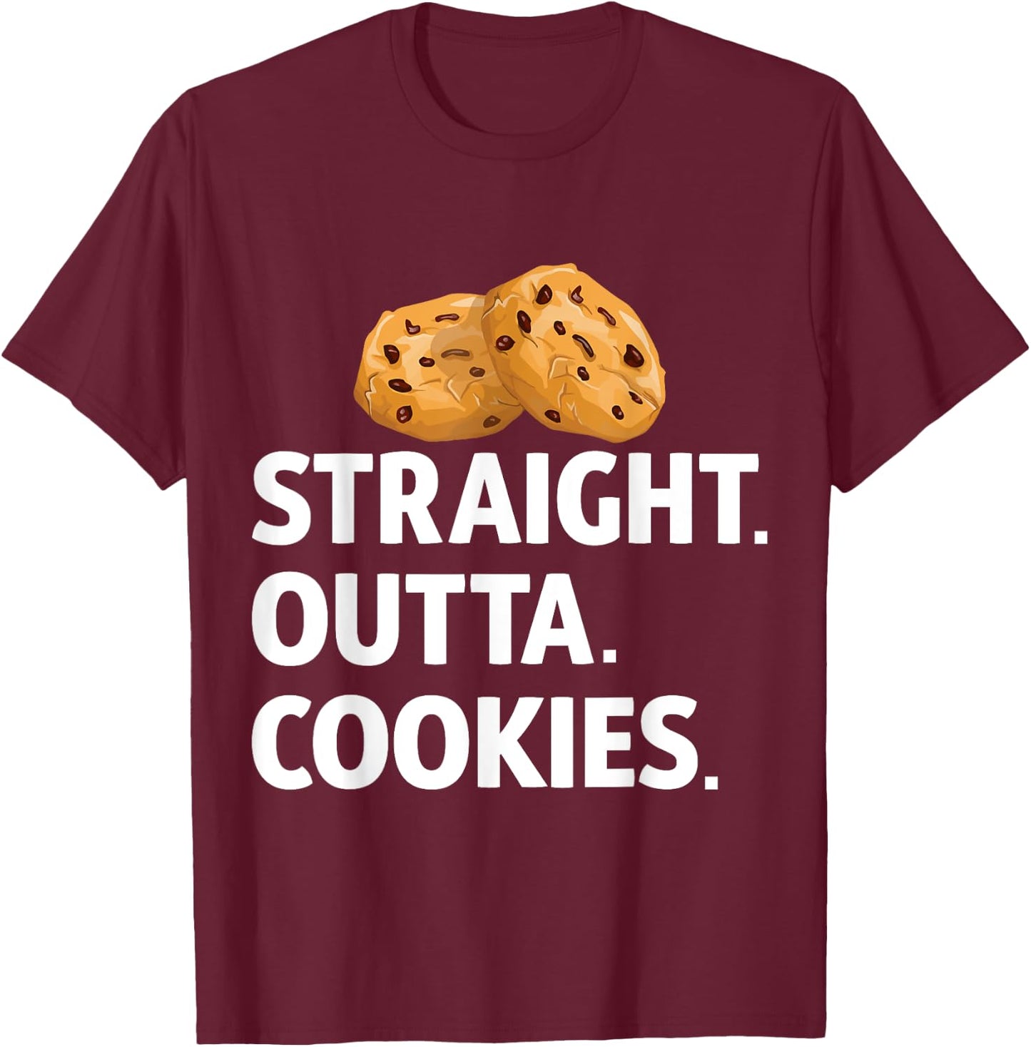 Straight Outta Cookies T-Shirt - T-Shirt | Maroon