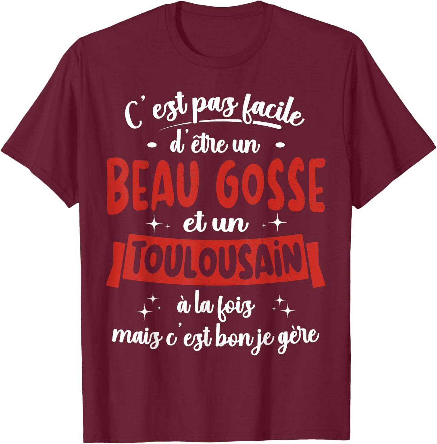 Toulousain Gift Humour Birthday Beau Gosse , Black, S T-Shirt - T-Shirt | Maroon