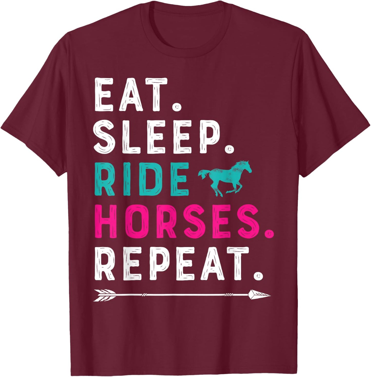 Horse Girl Eat Sleep Ride Horses Repeat Horseback Riding T-Shirt - T-Shirt | Maroon