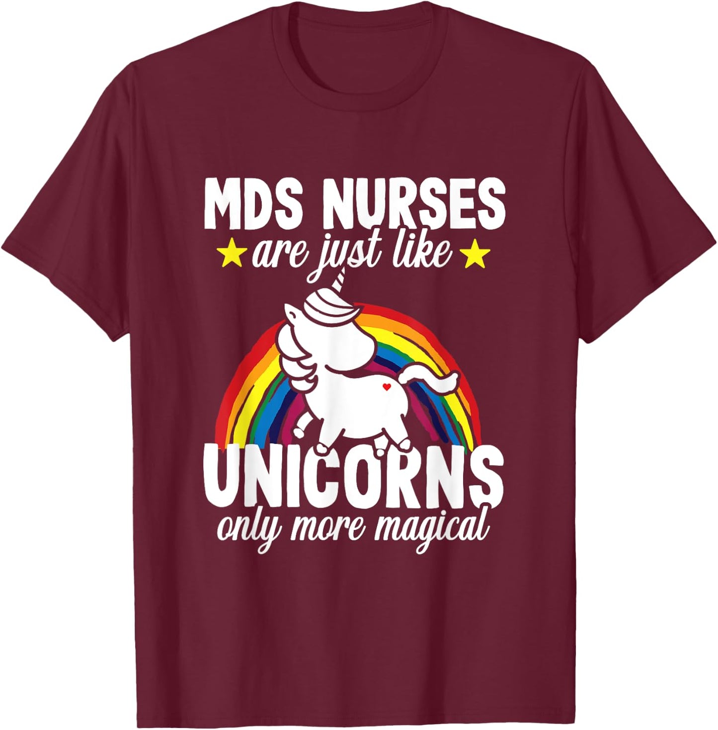 Funny Unicorn MDS Nurse Medical Geriatric Nursing RN T-Shirt - T-Shirt | Maroon