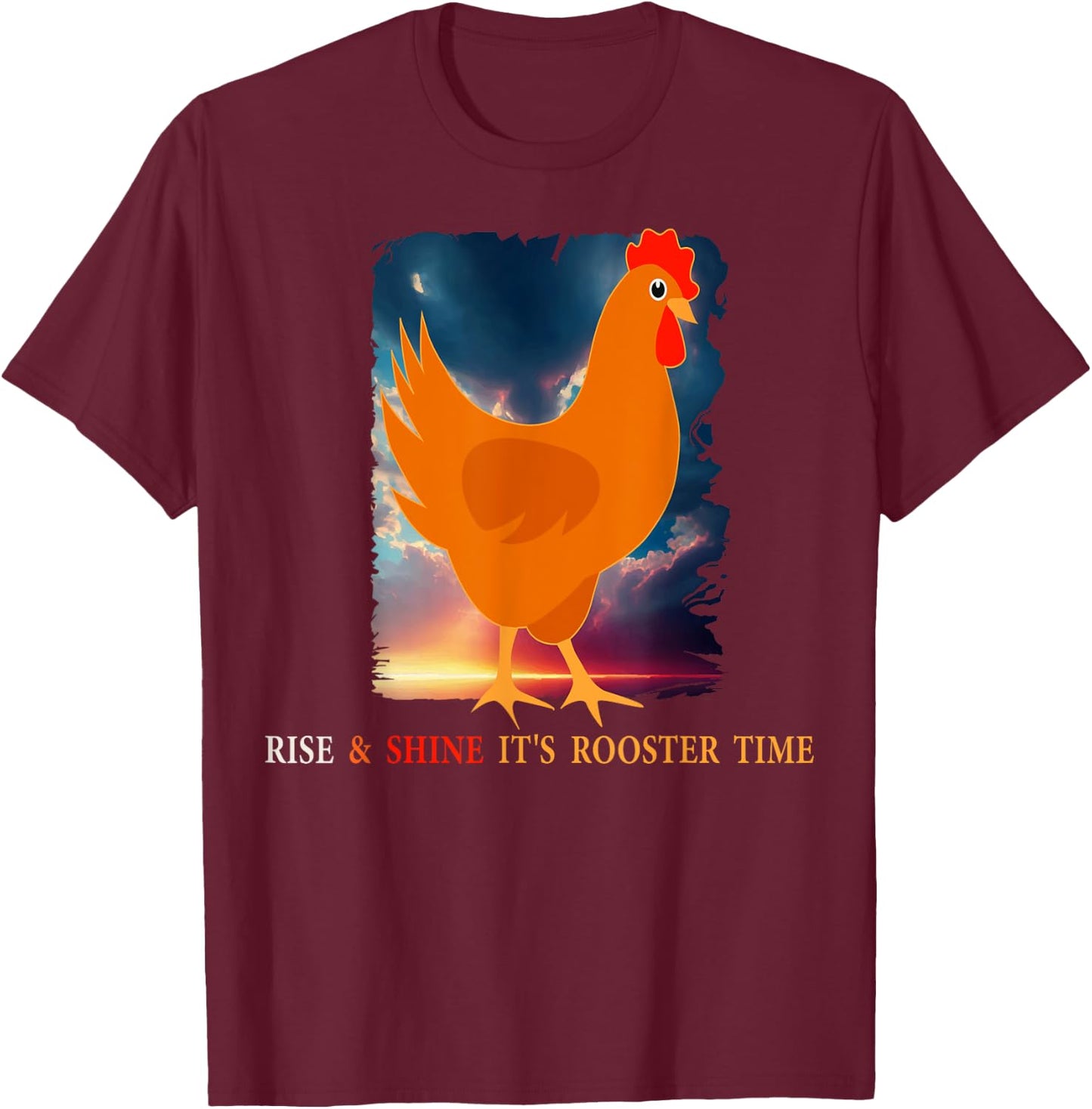 Rise & shine It's Rooster time Poultry Farming Animal Birds T-Shirt - T-Shirt | Maroon
