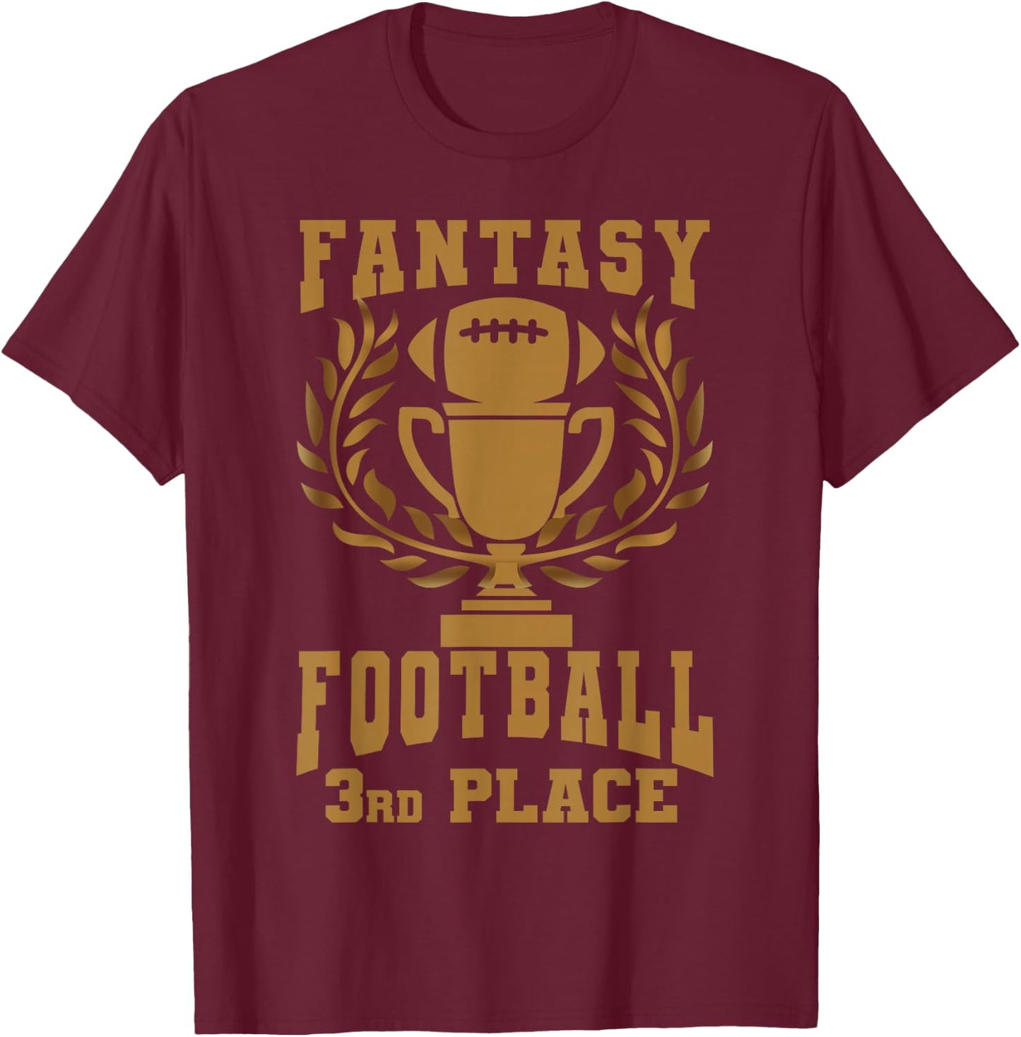 Fantasy Football Championship Trophy Winner 3rd Place FFL T-Shirt - T-Shirt | Maroon
