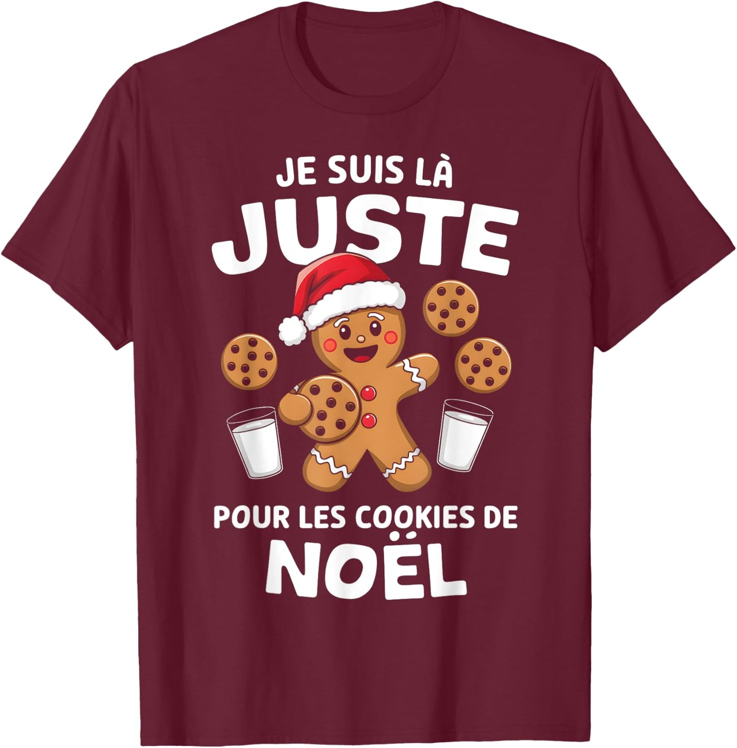 Christmas Man I'm There Just For Christmas Cookies , Black, S T-Shirt - T-Shirt | Maroon