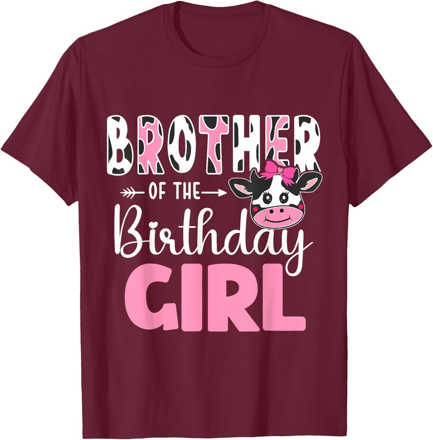 Brother Of The Birthday Girl Farm Cow 1st Birthday Girl T-Shirt - T-Shirt | Maroon