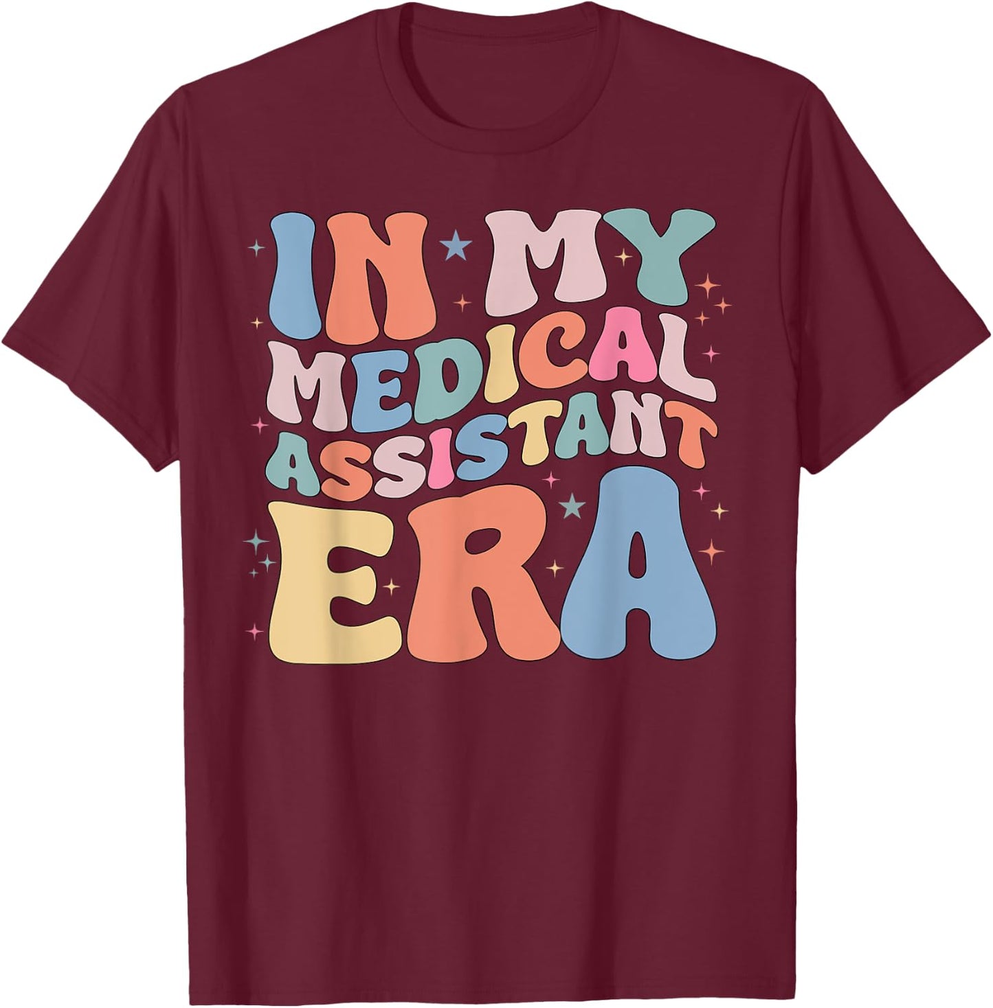 Groovy Retro In My Medical Assistant Era Hippie Groovy Nurse T-Shirt - T-Shirt | Maroon