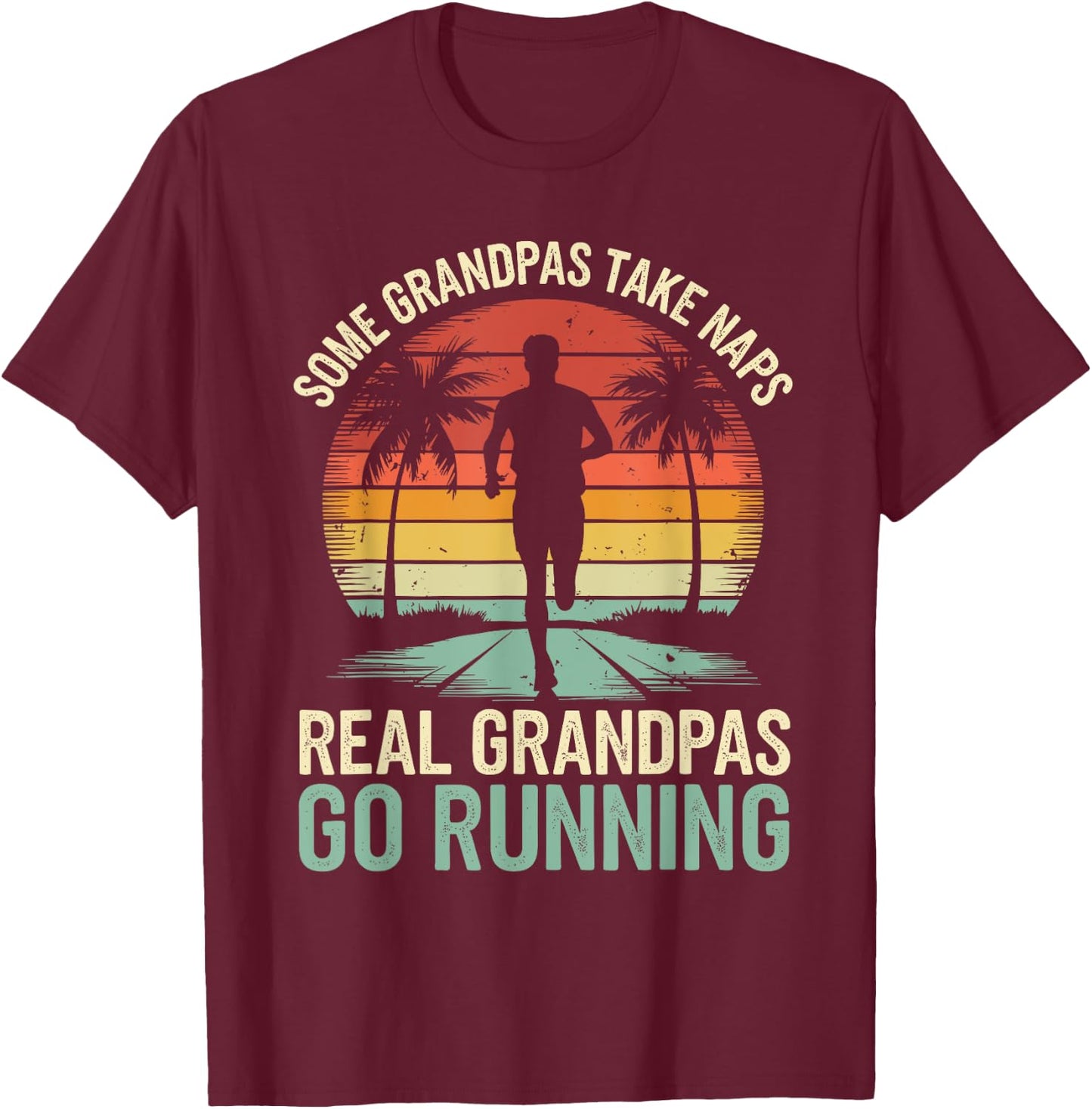 Funny Grandpa Runner Real Grandpas Go Running T-Shirt - T-Shirt | Maroon