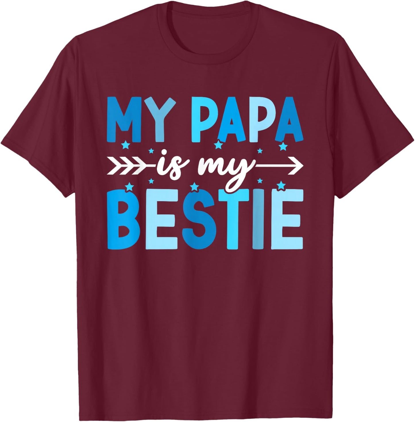 My Papa is My Bestie from Papa to Grandchild T-Shirt - T-Shirt | Maroon