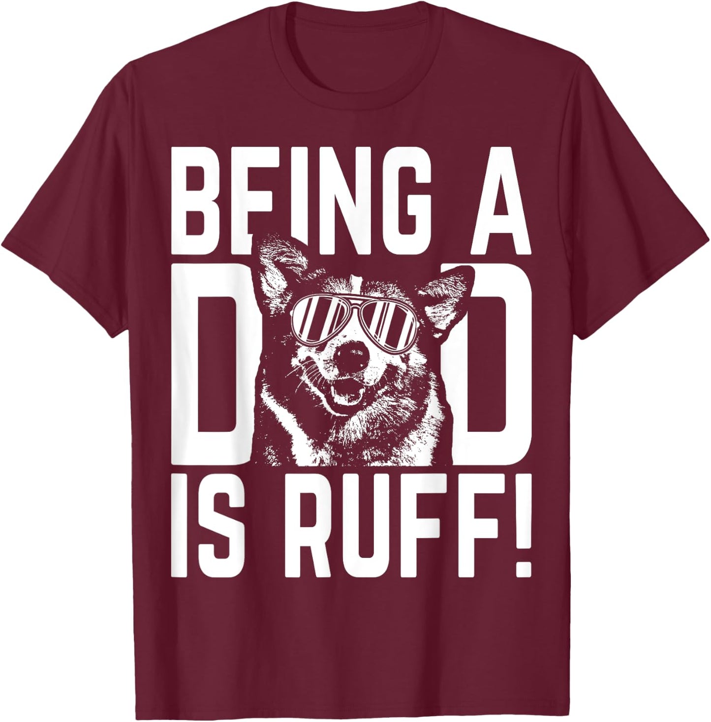 Being a Dad is Ruff Corgi Pup Dad T-Shirt - T-Shirt | Maroon