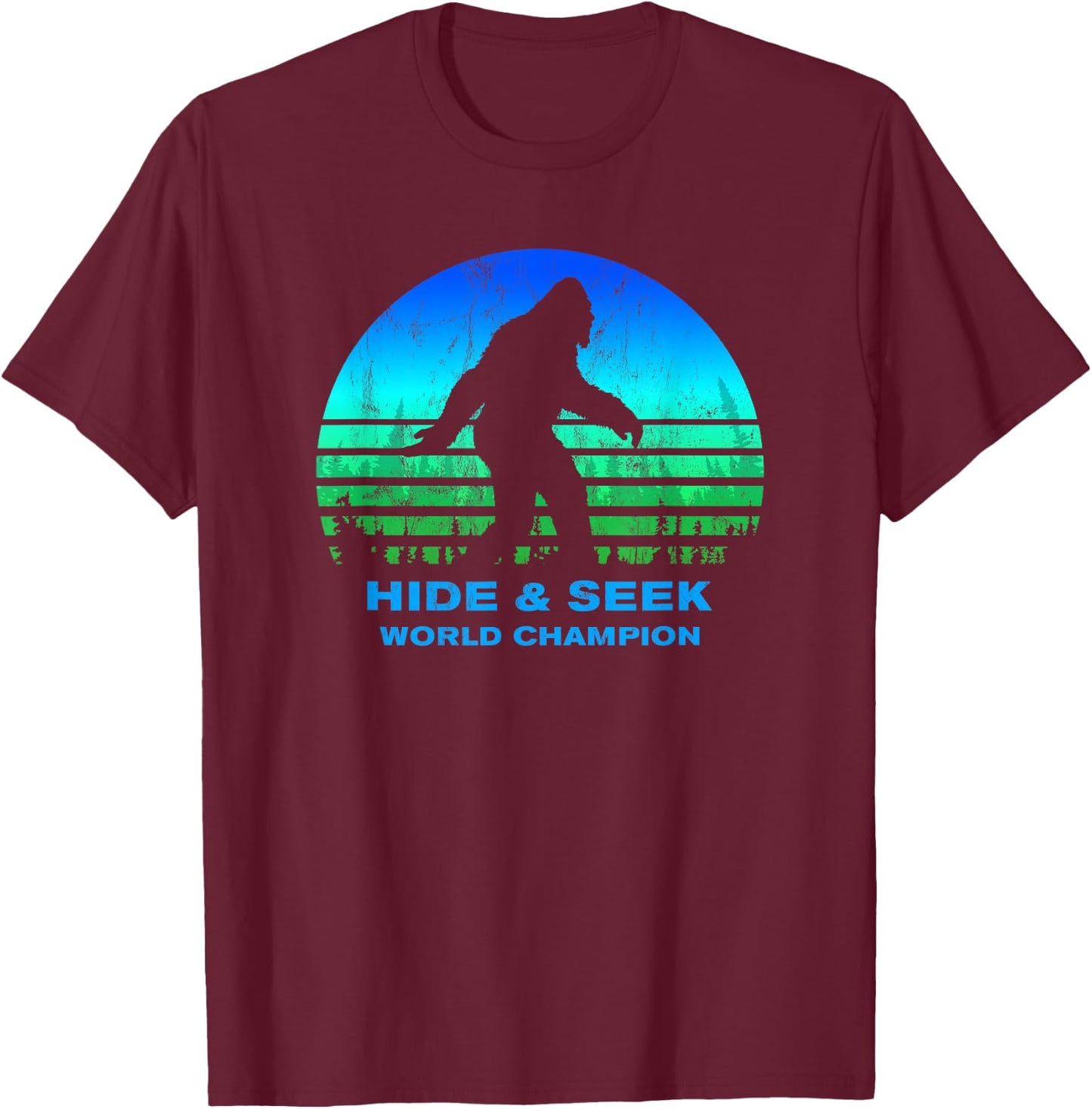BIGFOOT Hide And Seek World Champion THE ORIGINAL T-Shirt - T-Shirt | Maroon