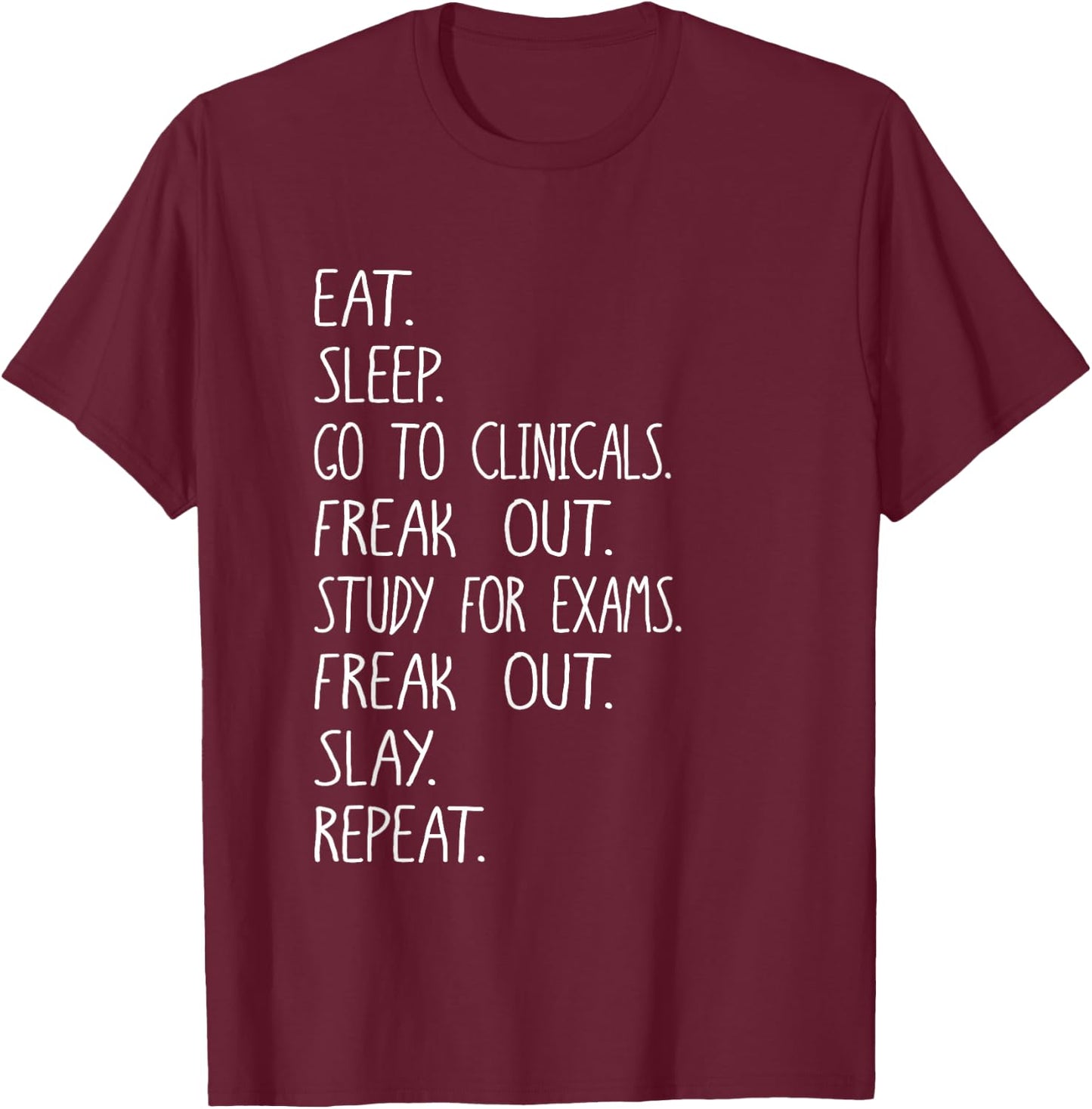 Eat Sleep Clinicals Design, Radiology Rad Tech School Grad T-Shirt - T-Shirt | Maroon