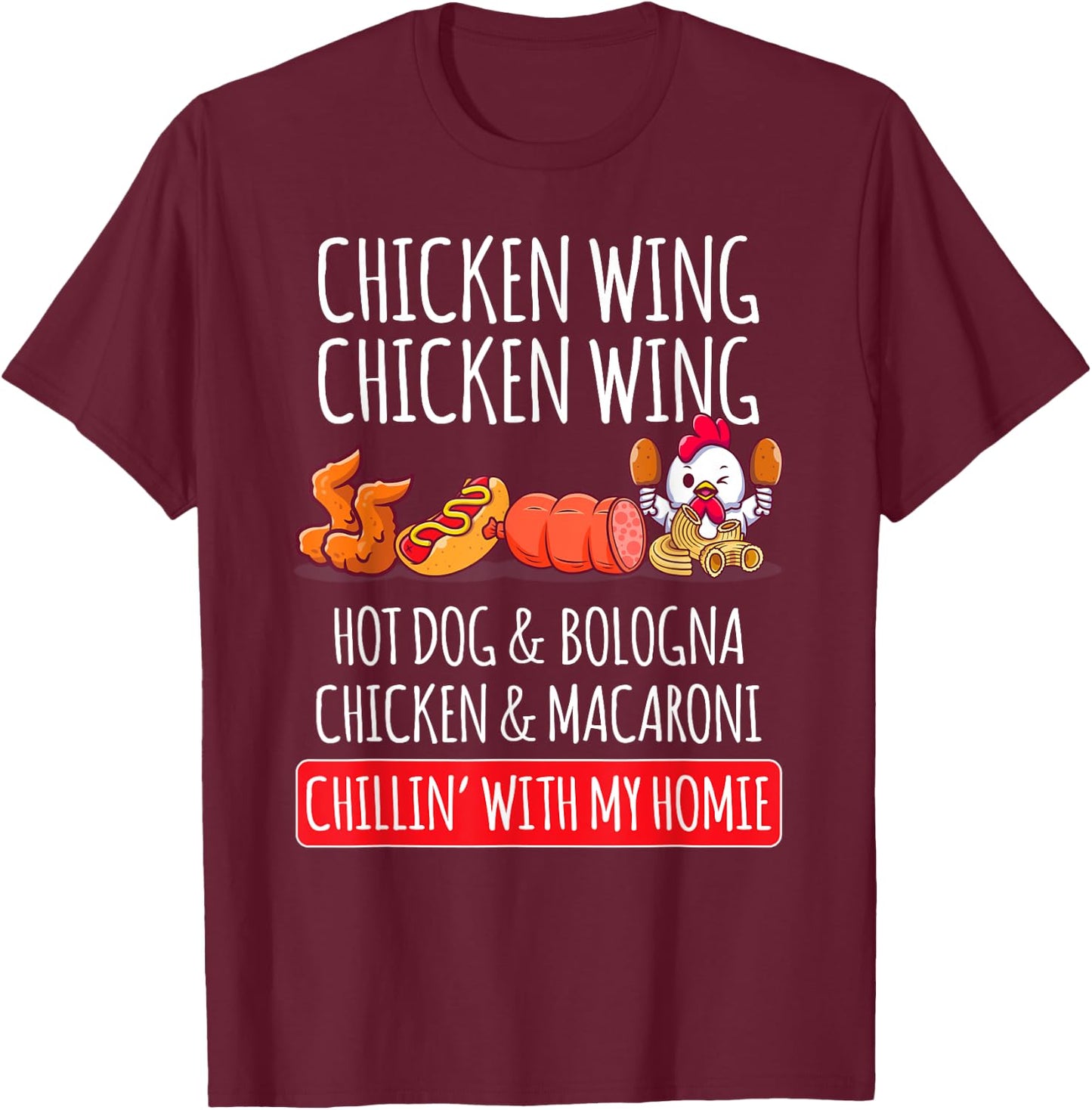 Chicken Wing Chicken Wing Hot Dog And Bologna T-Shirt - T-Shirt | Maroon