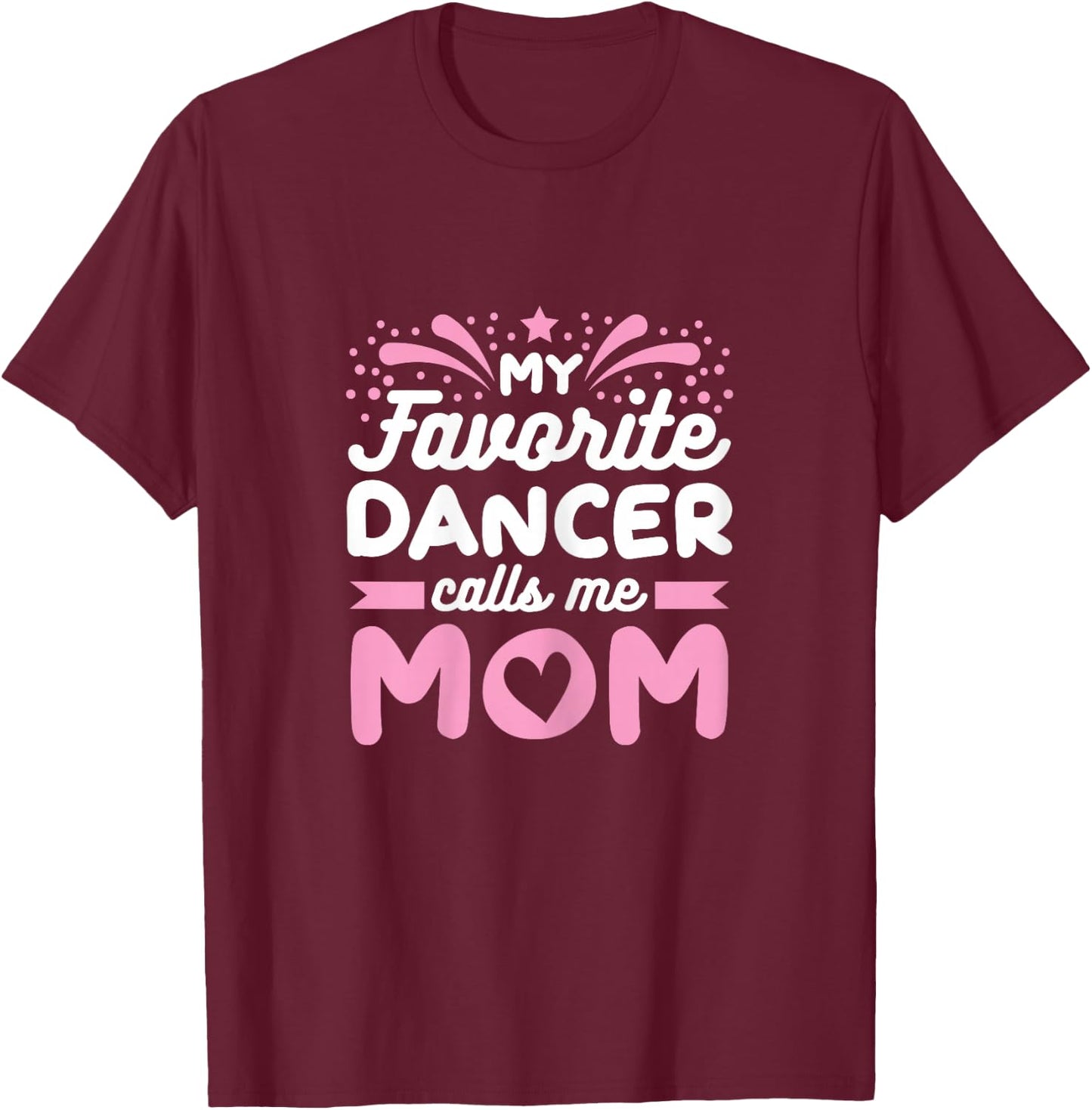 Mother of a Dancer Mama T-Shirt - T-Shirt | Maroon