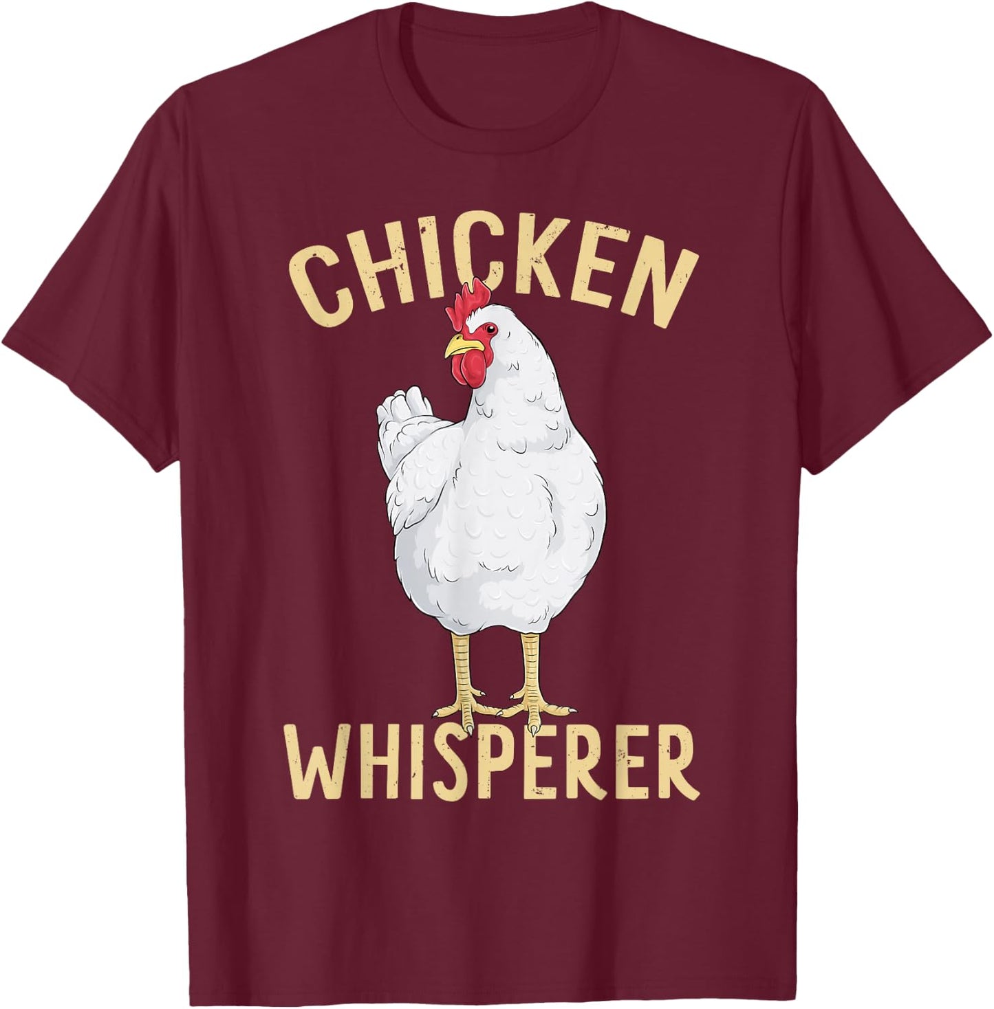 Chicken Whisperer Cool Hen Art Farmer Farm Animal Chicken T-Shirt - T-Shirt | Maroon
