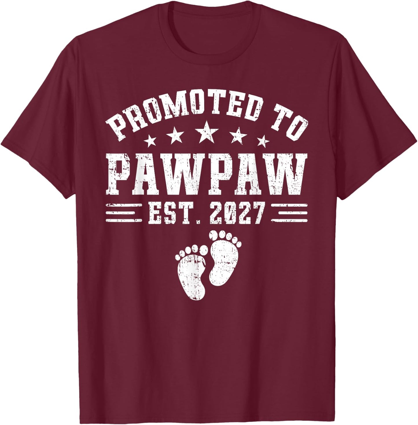 Pawpaw Est 2027 Promoted to Pawpaw Baby Announcement T-Shirt - T-Shirt | Maroon