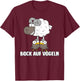 Bock Auf Vögeln Lustiger Spruch , Black T-Shirt - T-Shirt | Maroon