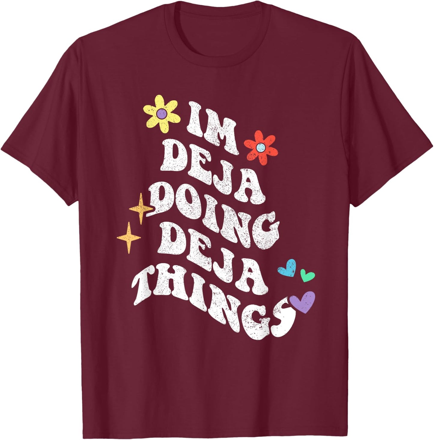 Retro Groovy Im Deja Doing Deja Things Funny Mother's Day T-Shirt - T-Shirt | Maroon