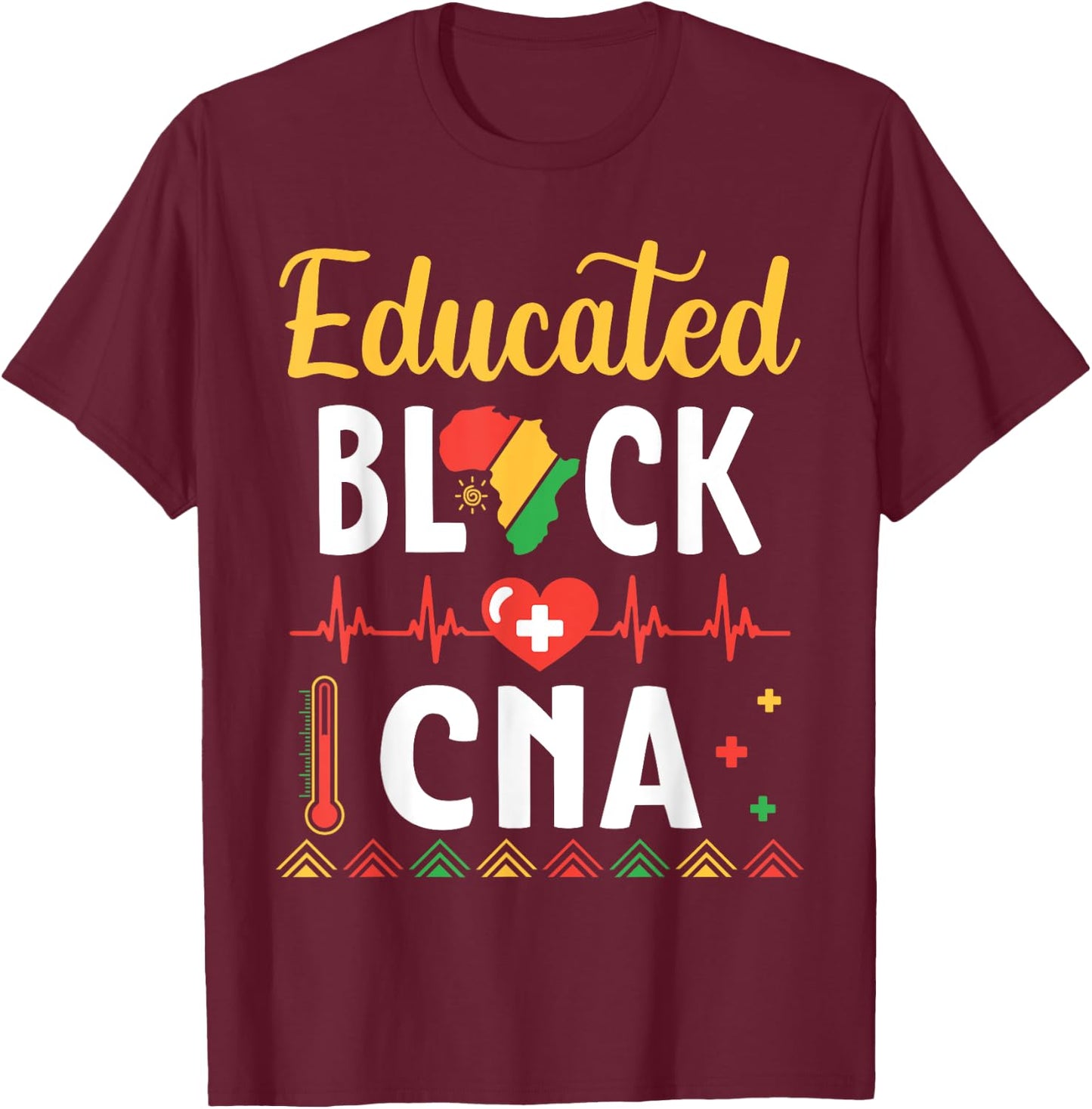 Happy Black History Month US Africans Educated Black CNA T-Shirt - T-Shirt | Maroon