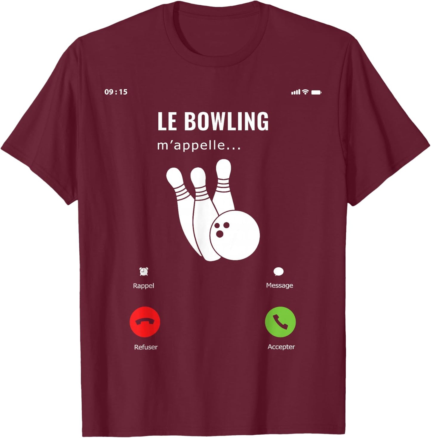 Gift Funny Amateur Game Bowling Me Calls Me , Black, S T-Shirt - T-Shirt | Maroon