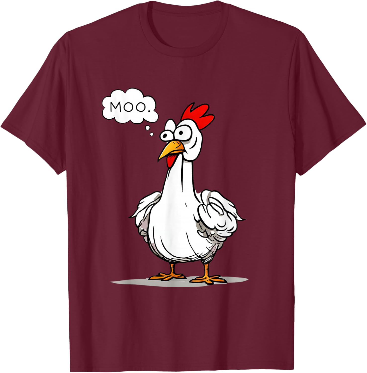 Moo Chicken Shirt Funny Silly Chick Says Moo Cow Sound T-Shirt - T-Shirt | Maroon