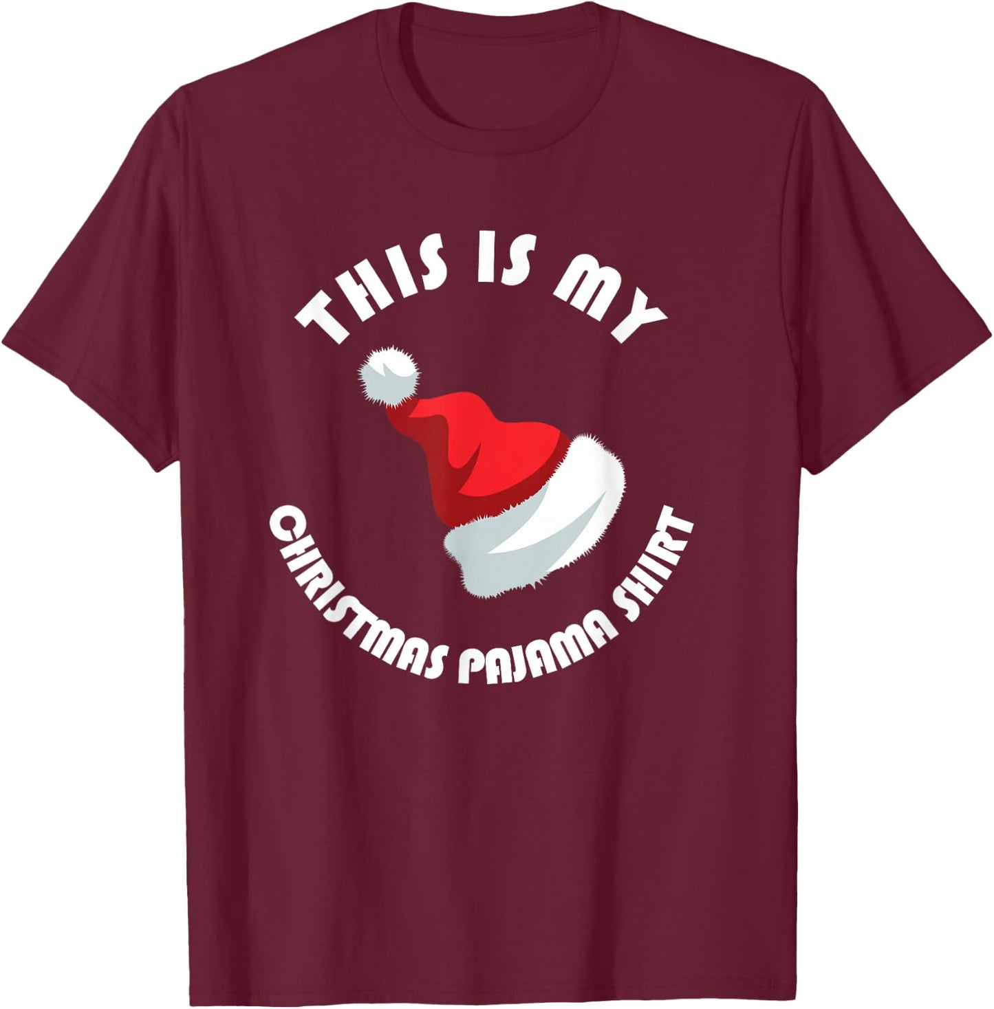This Is My Christmas Pajama Shirt Funny Cute PJ Men Women T-Shirt - T-Shirt | Maroon