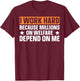 I Work Hard Because Millions On Welfare Depend On Me T-Shirt - T-Shirt | Maroon