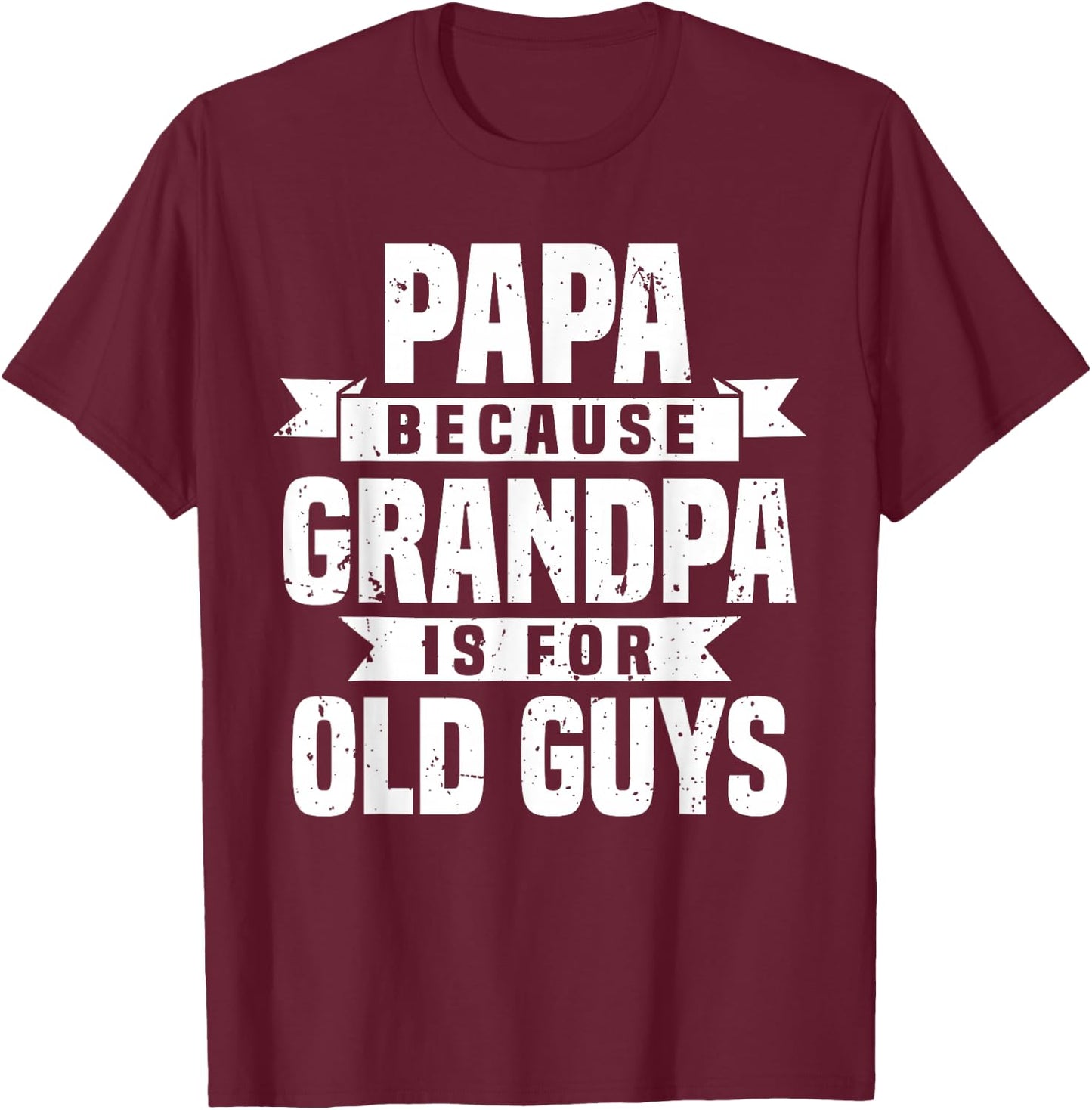 Funny Papa Design For Grandpa Papi Papaw From Grandkids Papa T-Shirt - T-Shirt | Maroon