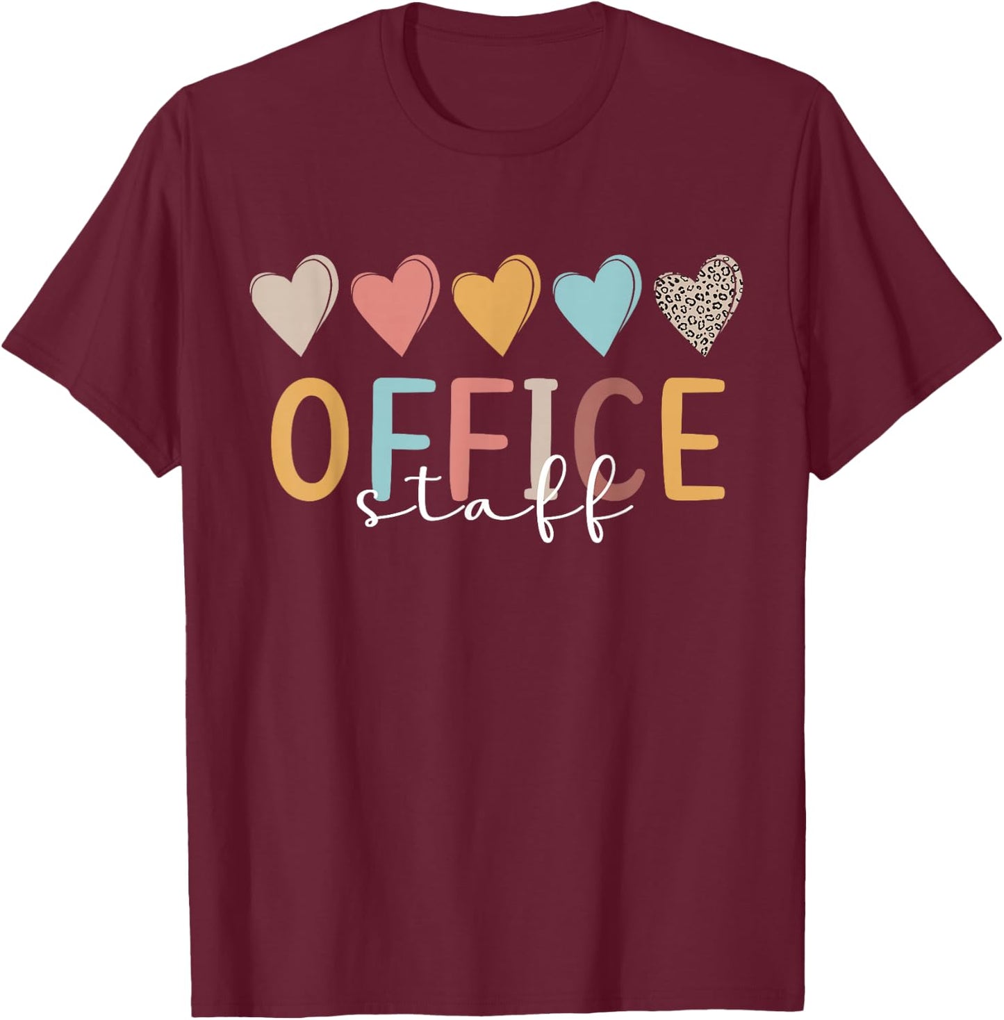 Office Staff Hearts Front Office Staff School Office Staff T-Shirt - T-Shirt | Maroon