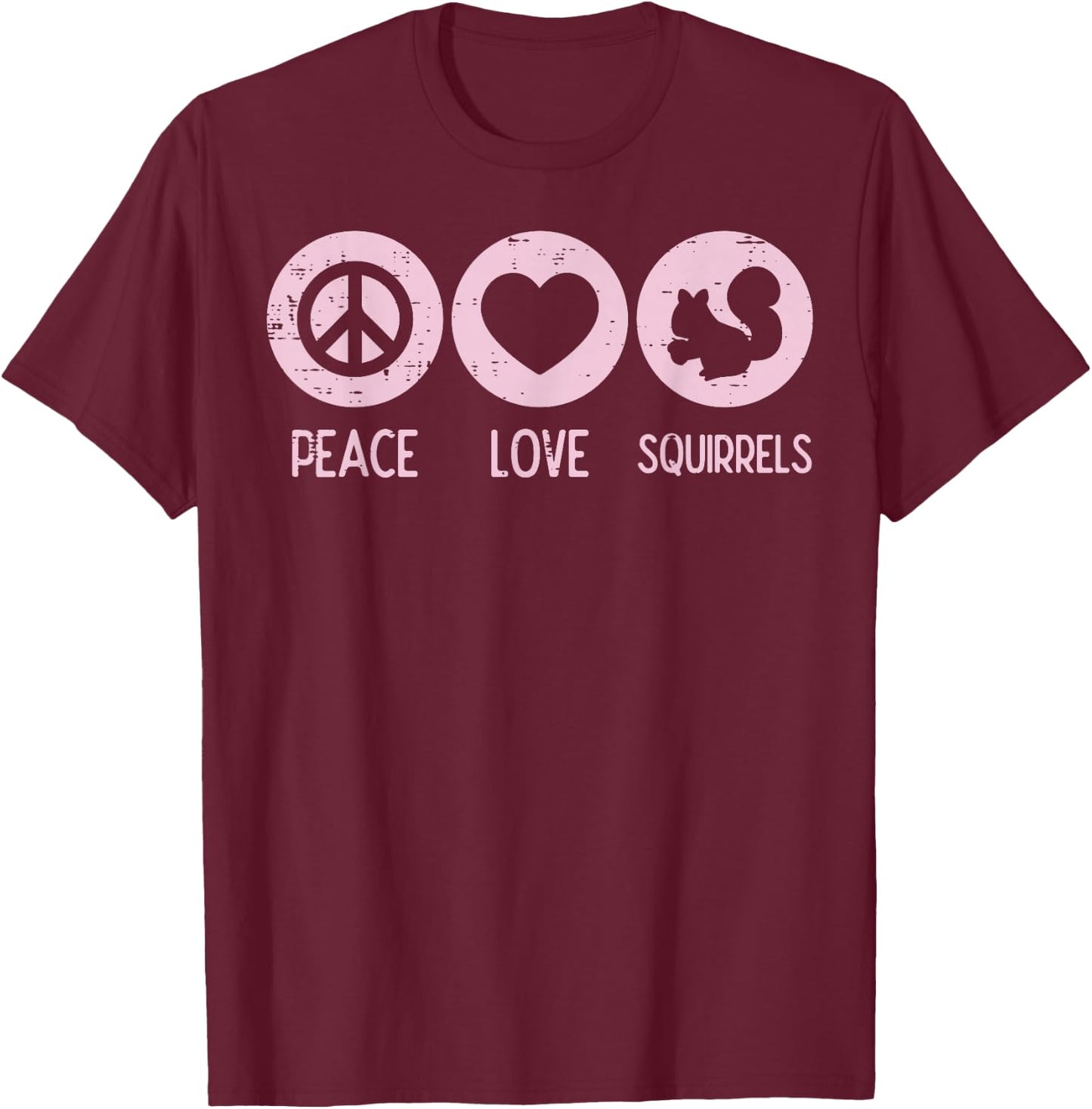 Peace Love Squirrels Cute Rodent Women Girls Kids Toddler T-Shirt - T-Shirt | Maroon