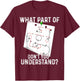 What Part Of Don't You Understand Aerobatic Aresti Figures T-Shirt - T-Shirt | Maroon