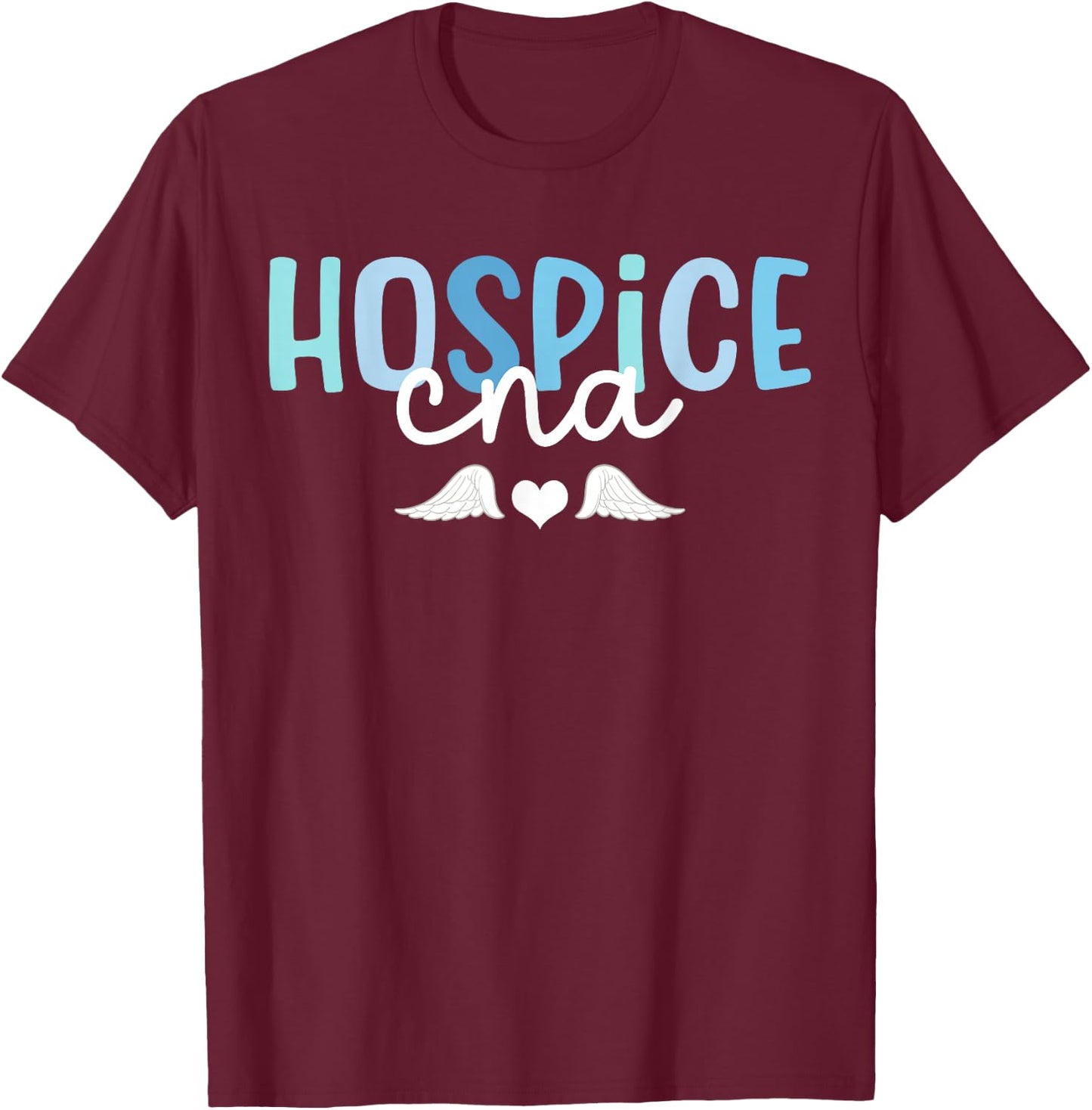 Hospice CNA Best Hospice Certified Nursing Assistant T-Shirt - T-Shirt | Maroon