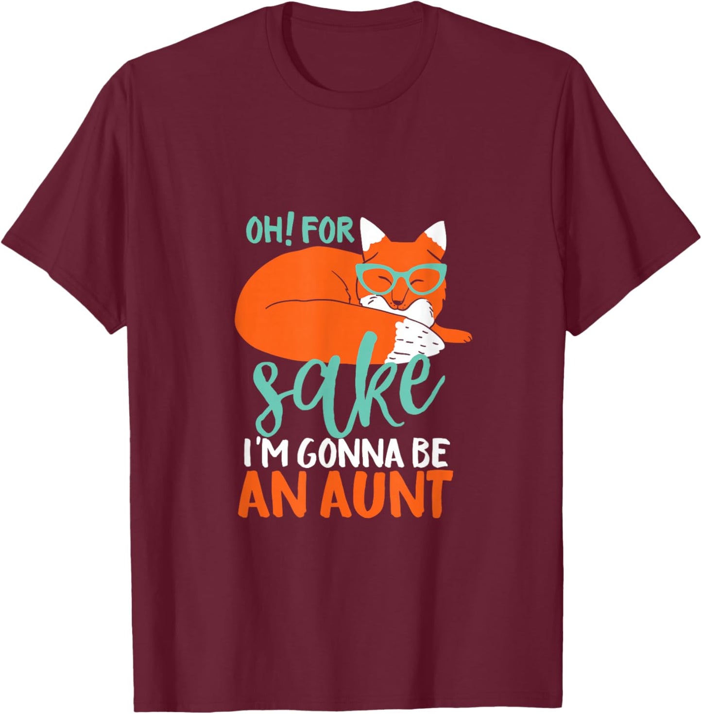 I'm Gonna Be An Aunt Funny Pregnancy Announcement T-Shirt - T-Shirt | Maroon