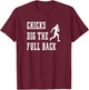 Chicks Dig The Fullback - Player Funny Graphic Saying T-Shirt - T-Shirt | Maroon