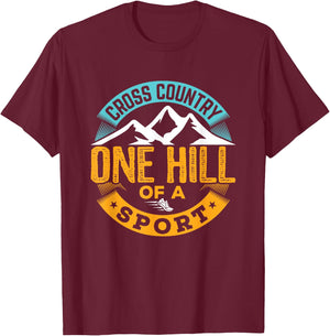 Cross Country Running Runner Funny XC One Hill of a Sport T-Shirt - T-Shirt | Maroon
