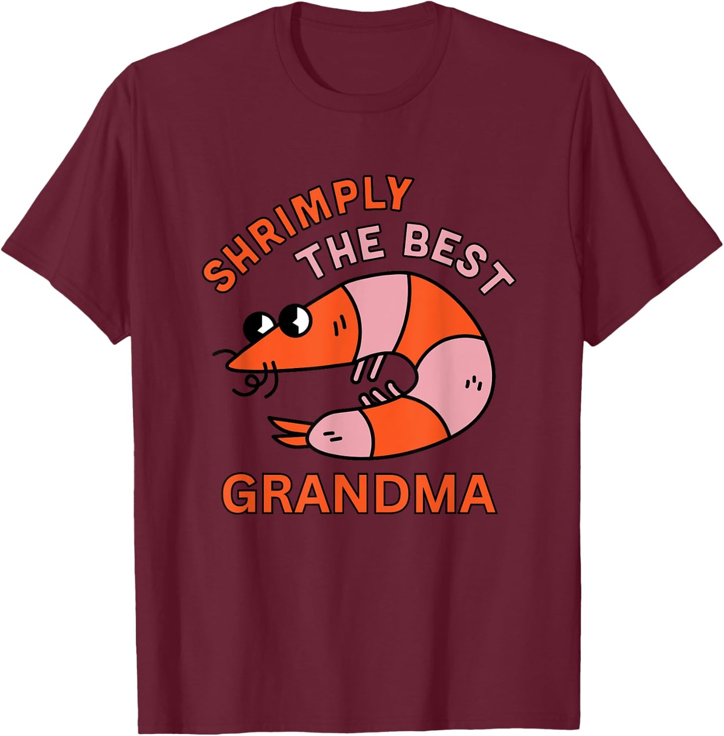 Shrimply The Best Grandma Funny Shrimp Pun Grandparent's Day T-Shirt - T-Shirt | Maroon