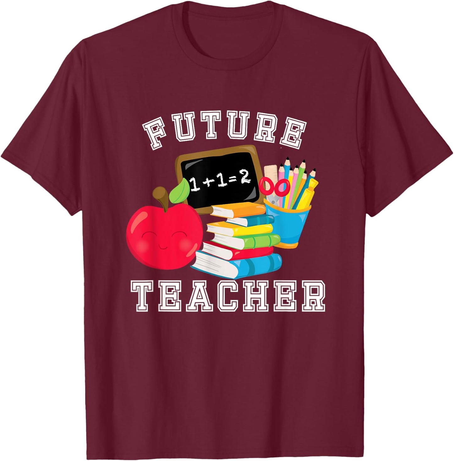 Future Teacher Costume for Adults and Kids T-Shirt - T-Shirt | Maroon