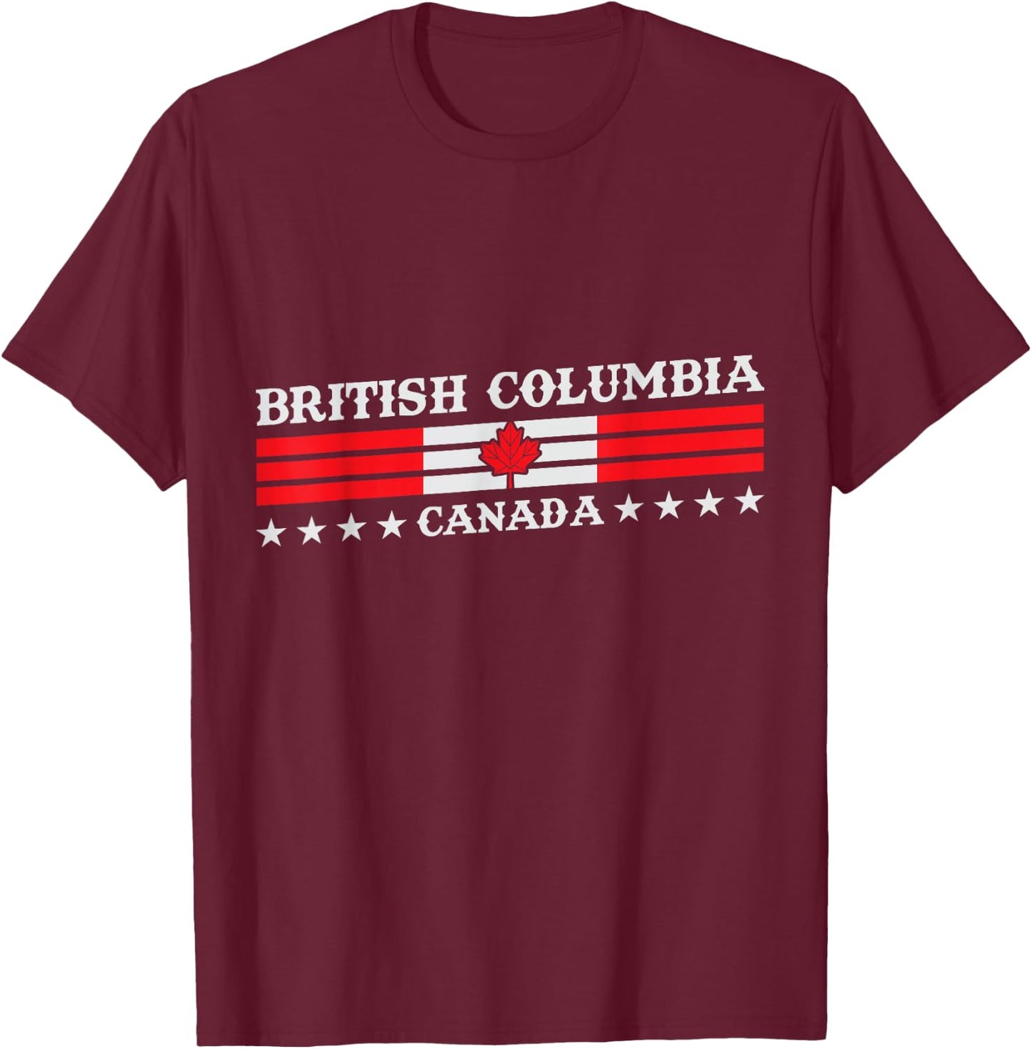 British Columbia Canada - British Columbia Souvenir Canadian T-Shirt - T-Shirt | Maroon